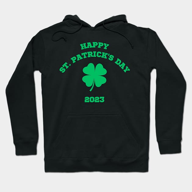 Happy St Patricks Day 2023 Hoodie by CityTeeDesigns